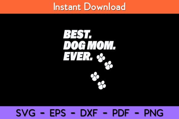 Best Dog Mom Ever Shirt for Dog Lovers