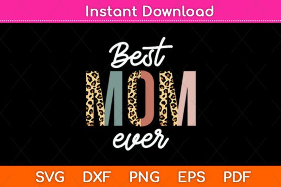 Best Mom Ever Leopard Print Mother's Day Design Review