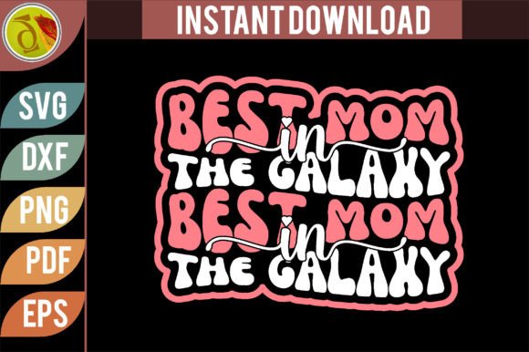Best Mom in the Galaxy Retro SVG Design Review