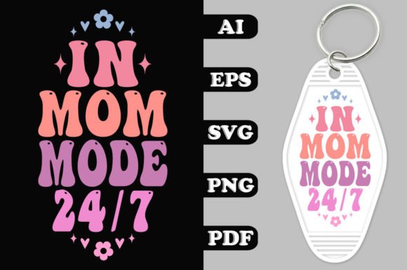 In Mom Mode 24 7 Groovy Key Chain SVG Review