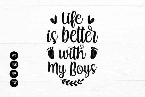 Life is Better with My Boys, Mom Life