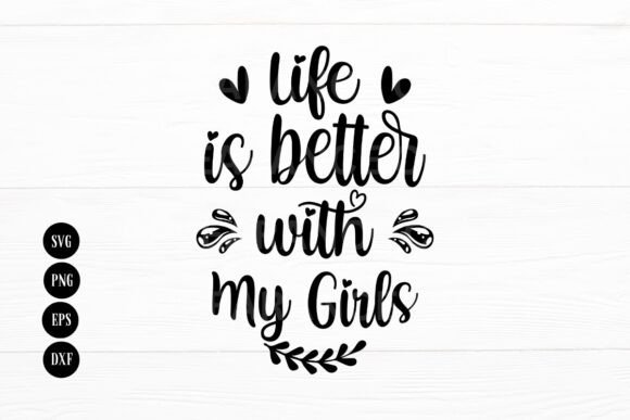 Life is Better with My Girls, Mom Life