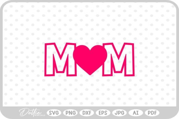 Mom Mum Love Heart Mother SVG PNG DXF: A Designer’s Real-World Embroidery Review