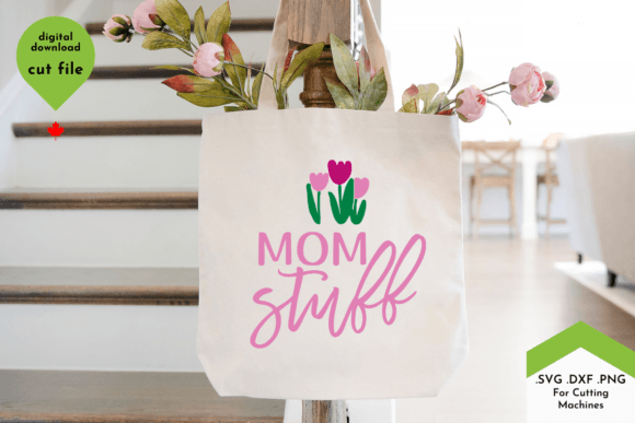 Mom Stuff SVG: A Mother's Day Tote Design Worth Stitching