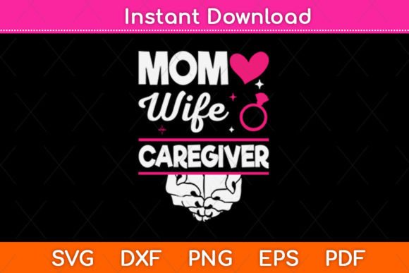 Mom Wife Caregiver Mothers Day SVG: A Designer’s Honest Review