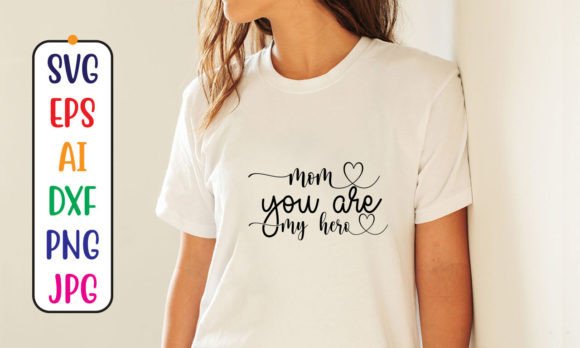 Mom You Are My Hero SVG Cut File: A Designer’s Honest Review