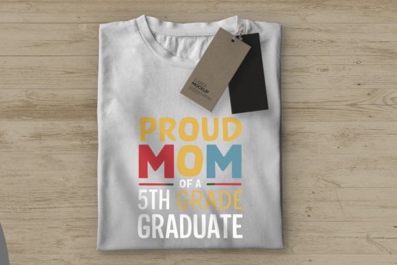 Proud Mom of a 5th Grade Graduate Shirt