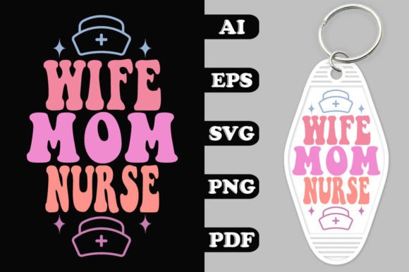 Wife Mom Nurse Groovy Key Chain SVG Review