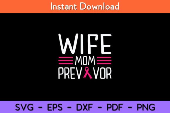 Wife Mom Previvor Breast Cancer Awareness SVG Design Review